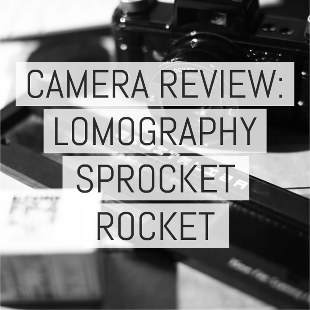 Camera review: Lomography Sprocket Rocket