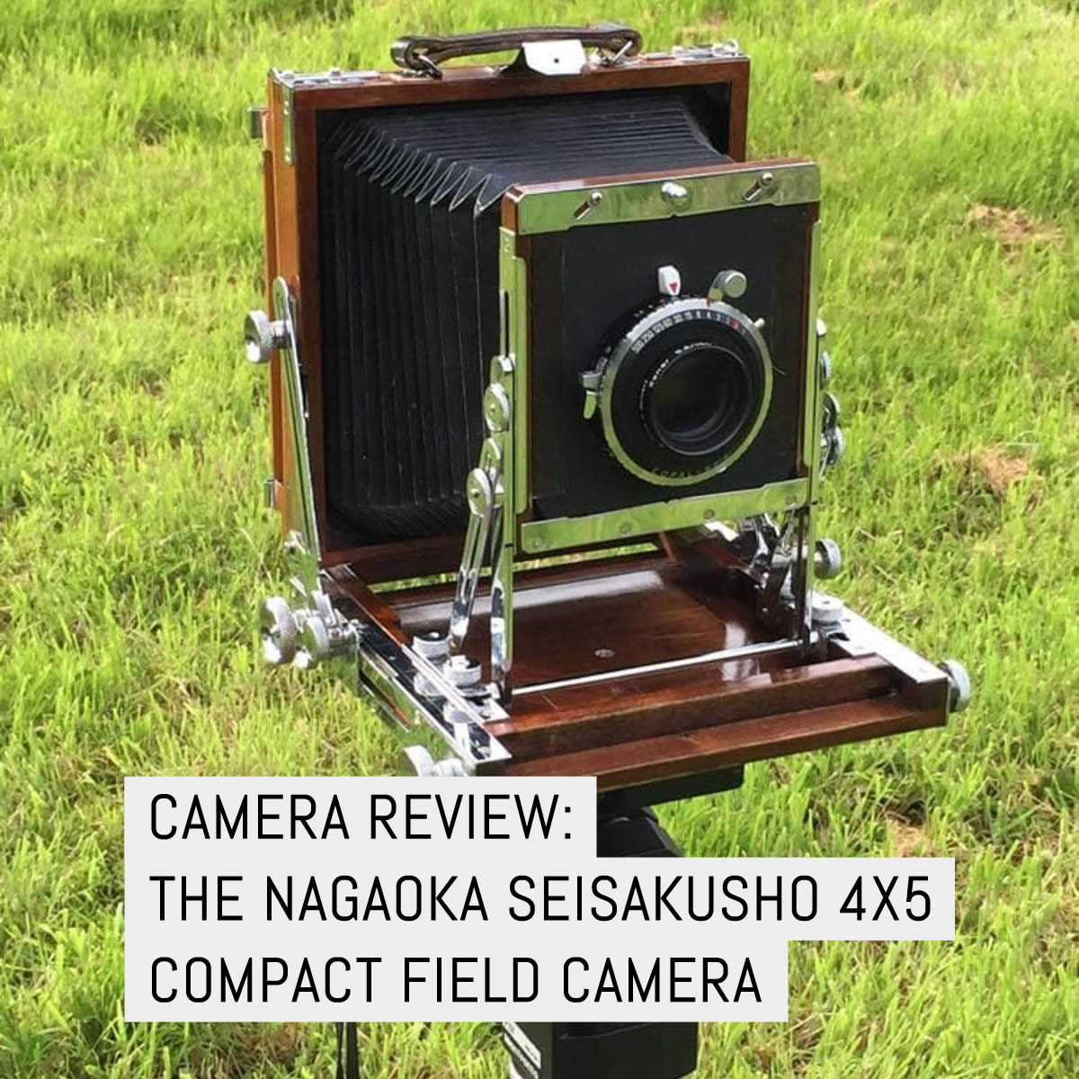 Camera review: the Nagaoka Seisakusho 4×5 compact field camera