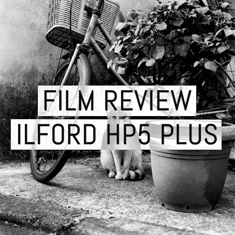 Film review: ILFORD HP5 PLUS in 35mm, 120 and sheet formats