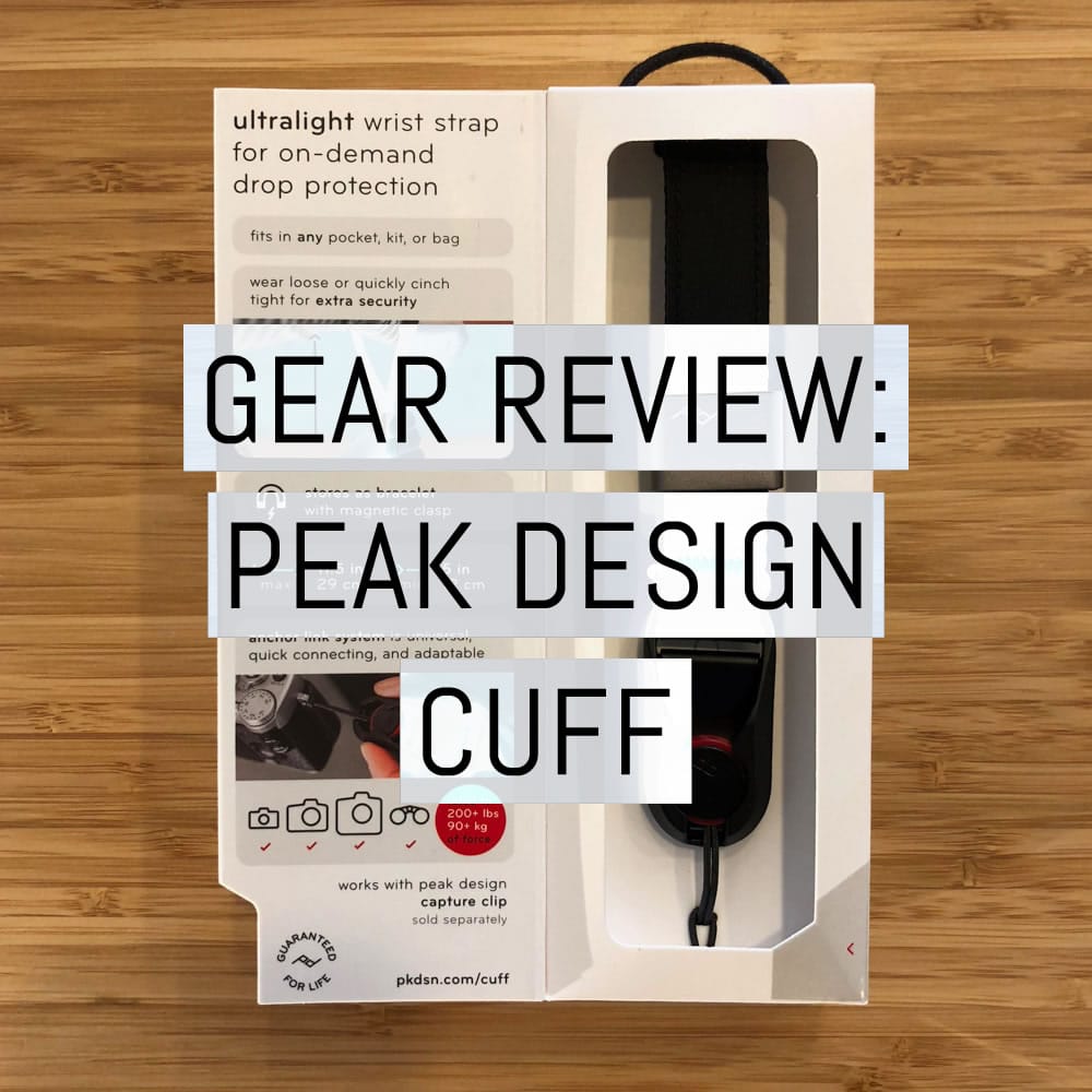 Gear review: the Peak Design Cuff
