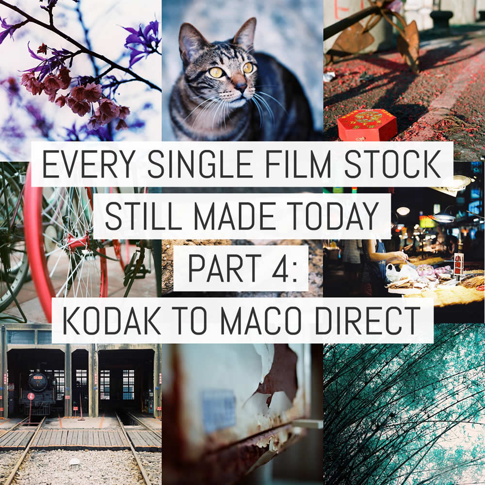 Every single film stock still made today – Part 4: Kodak to Maco Direct (v4)