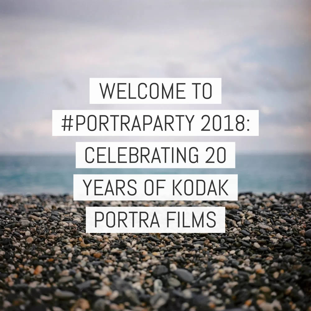 Welcome to #PortraParty 2018: celebrating 20 years of Kodak Portra films
