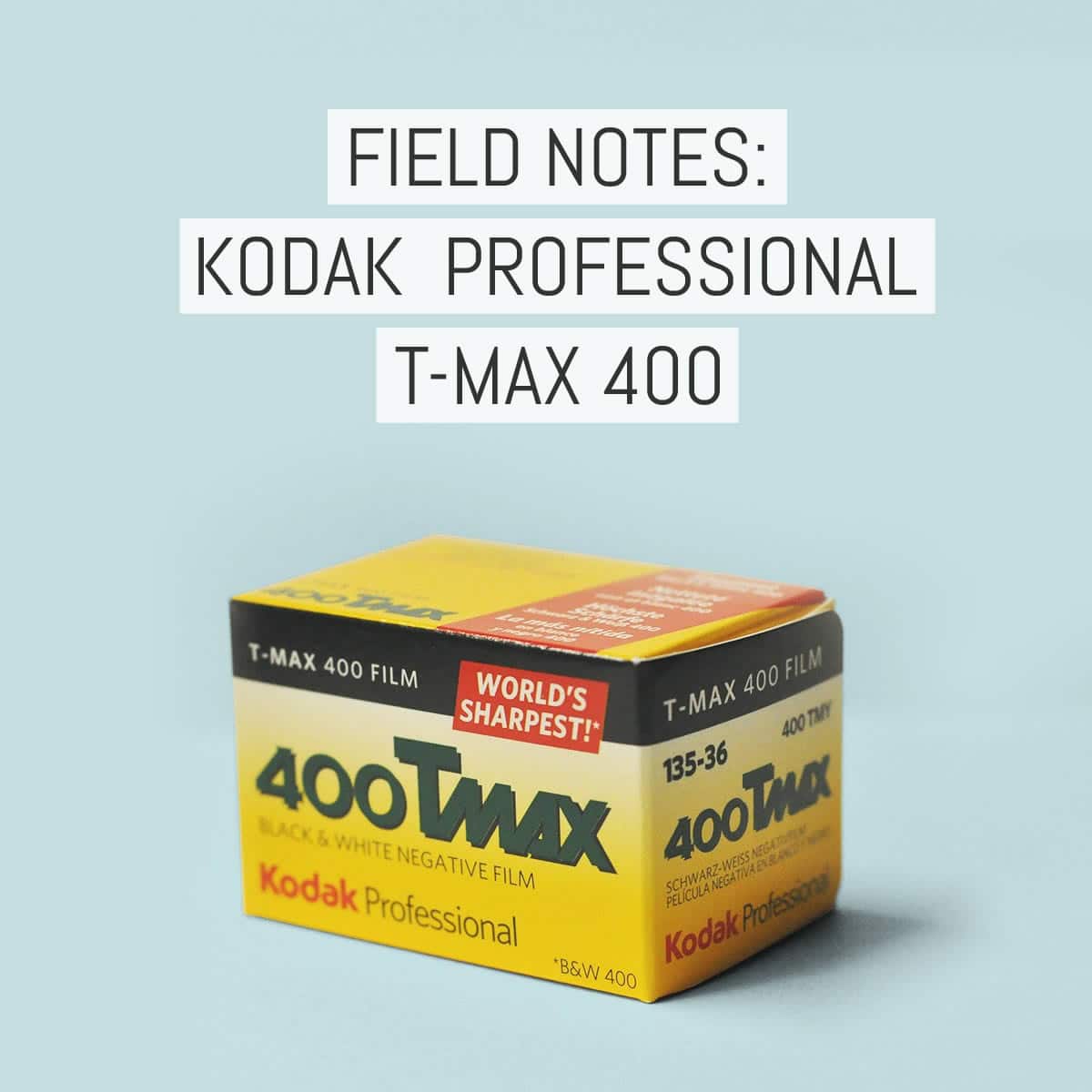 Film notes: Kodak Professional T-MAX 400