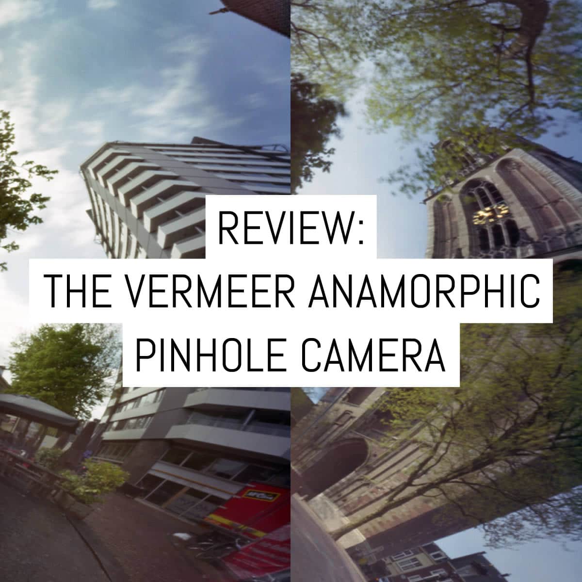 Camera review: the Vermeer Anamorphic pinhole camera – no lens, lots of distortion