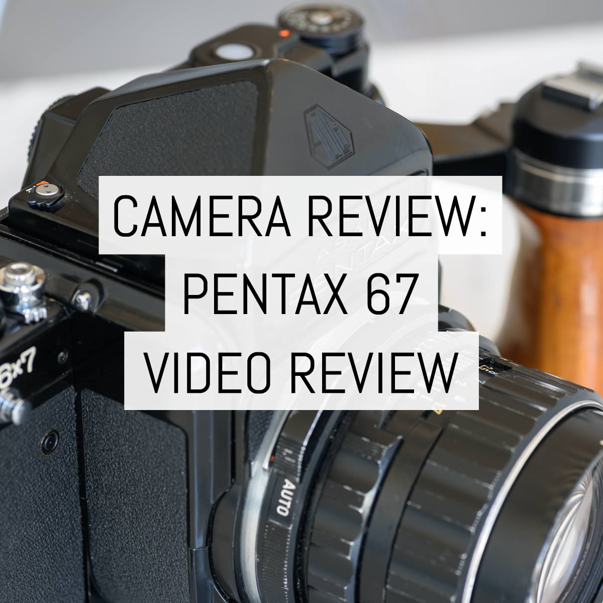 Camera review: The Pentax 67