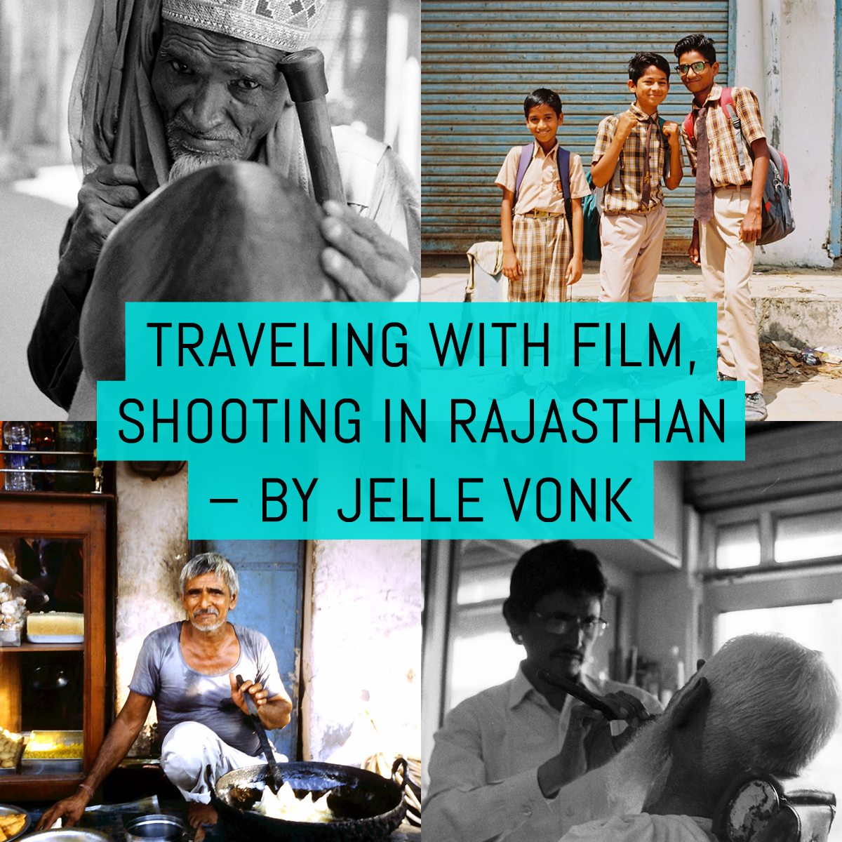 Traveling with film, shooting in Rajasthan