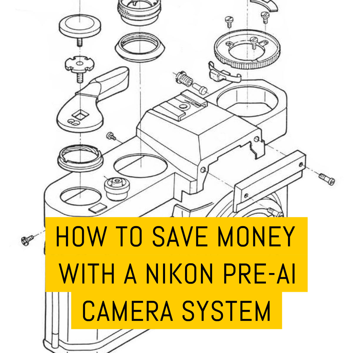 How to save money with a Nikon Pre-AI camera system