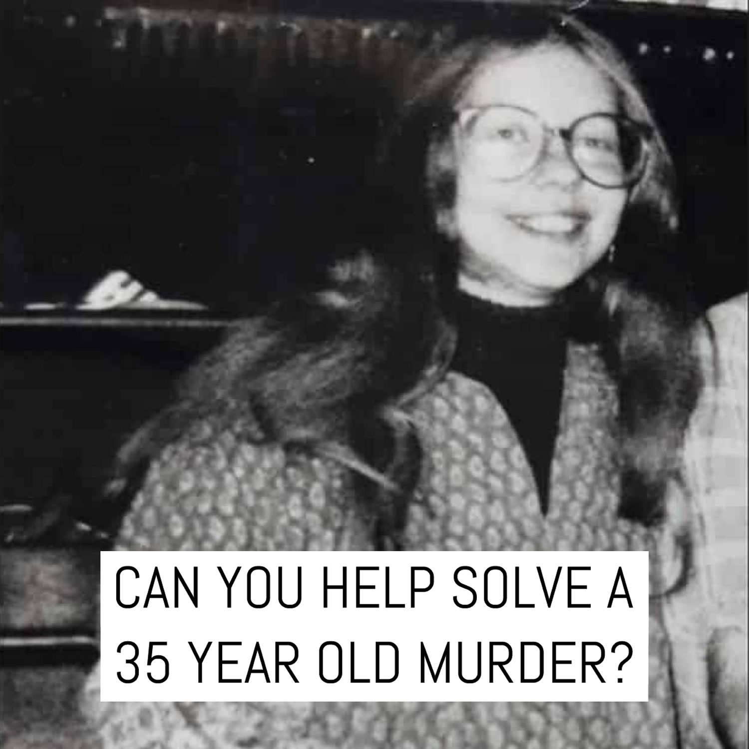 Can you help solve a 35 year old murder?