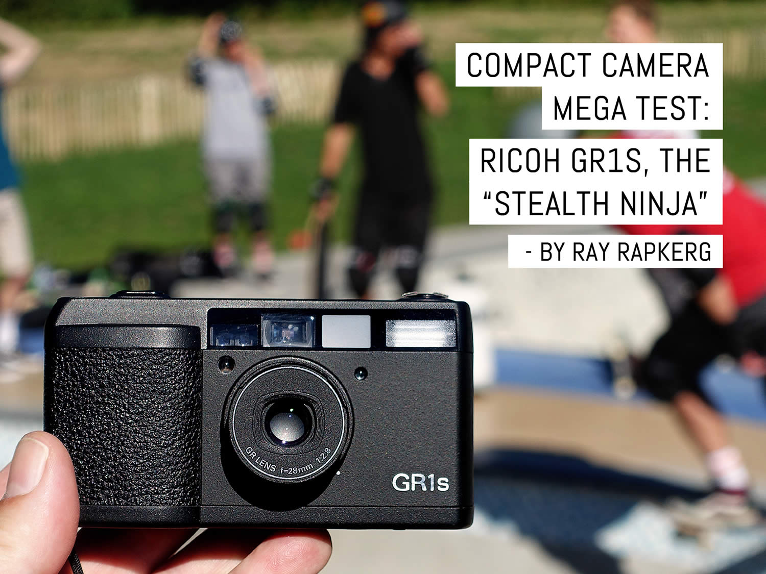Compact camera mega test: Ricoh GR1s, the “stealth ninja”
