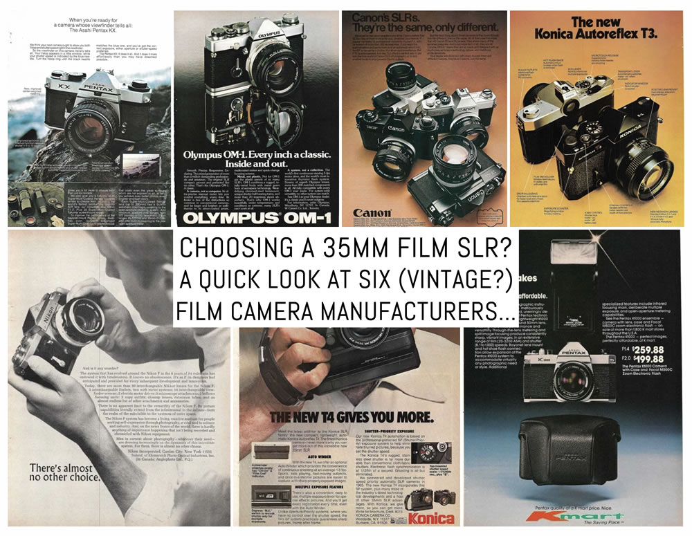 Choosing a 35mm film SLR? A quick look at six (vintage?) film camera manufacturers…