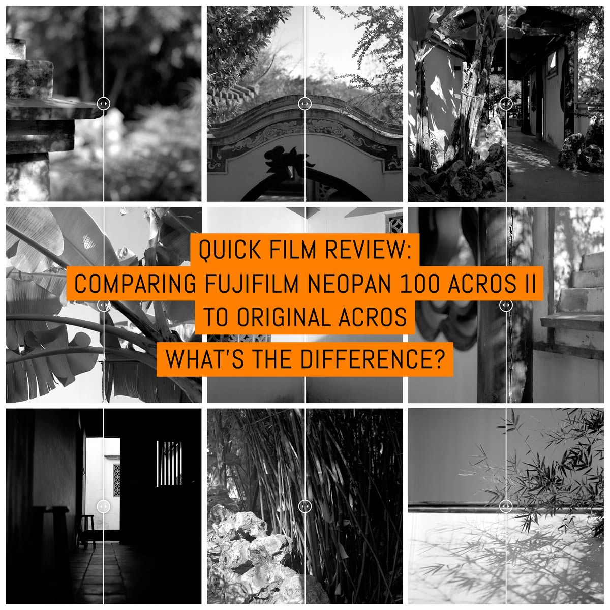 Comparing Fujifilm NEOPAN 100 ACROS II to original ACROS. What’s the difference?