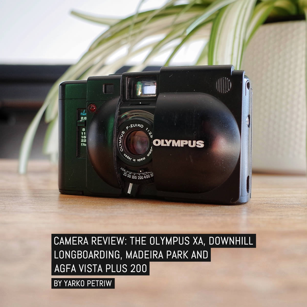 Camera review: The Olympus XA, Downhill longboarding, Madeira Park and Agfa Vista Plus 200