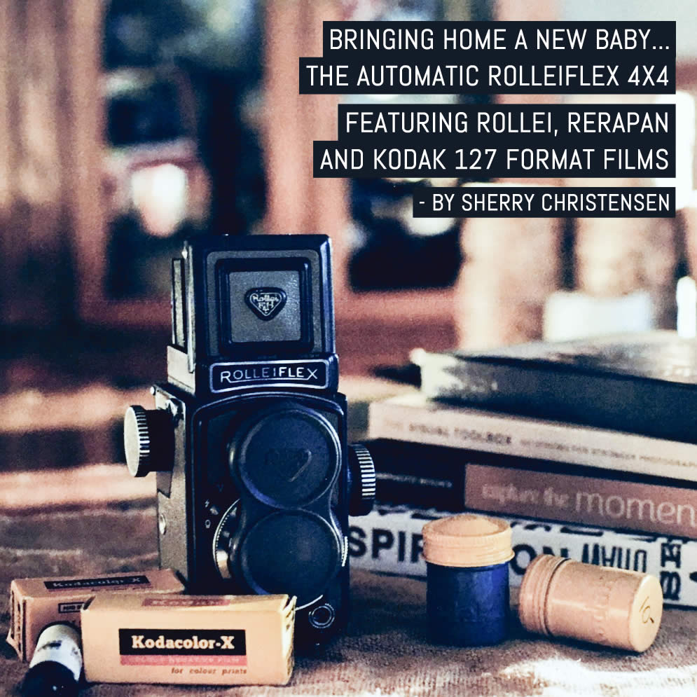 Bringing home a new baby… The Automatic Rolleiflex 4×4 (featuring Rollei, ReraPan and Kodak 127 format films)