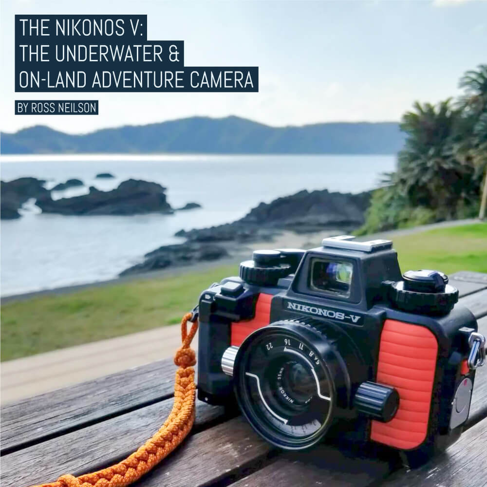 The Nikonos V: The underwater & on-land adventure camera