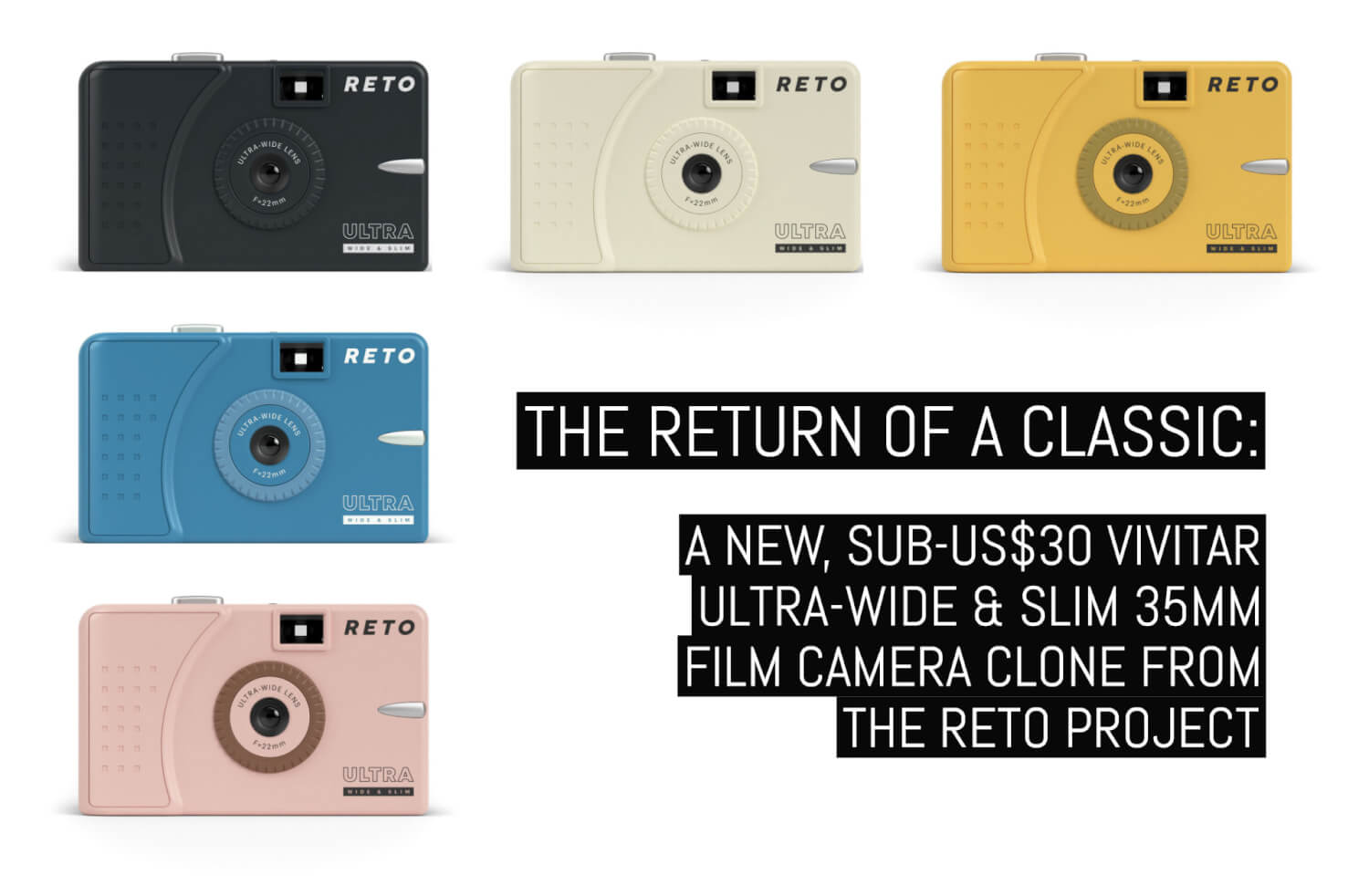 The return of a classic: A new sub-US$30 Vivitar Ultra-Wide Slim 35mm film camera clone from The RETO Project